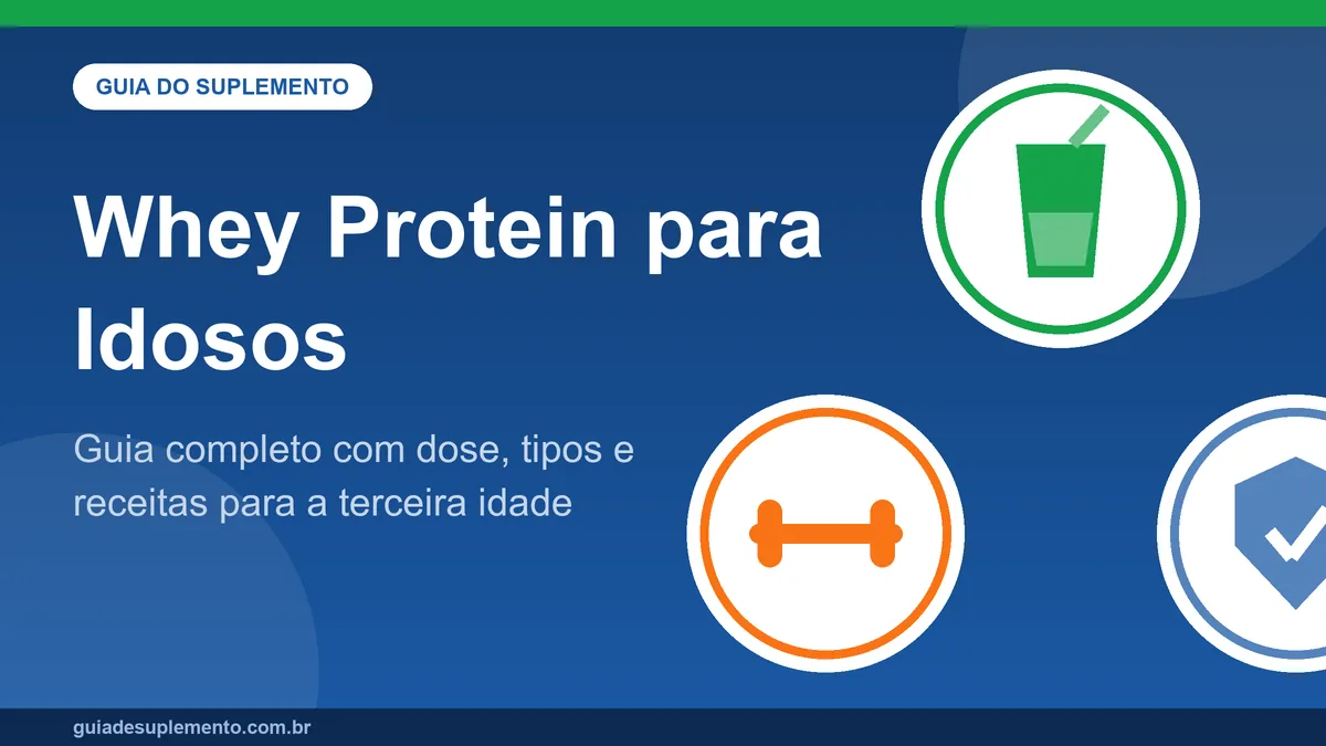 Whey protein para idosos: guia completo com dose, tipos de whey e receitas proteicas para a terceira idade