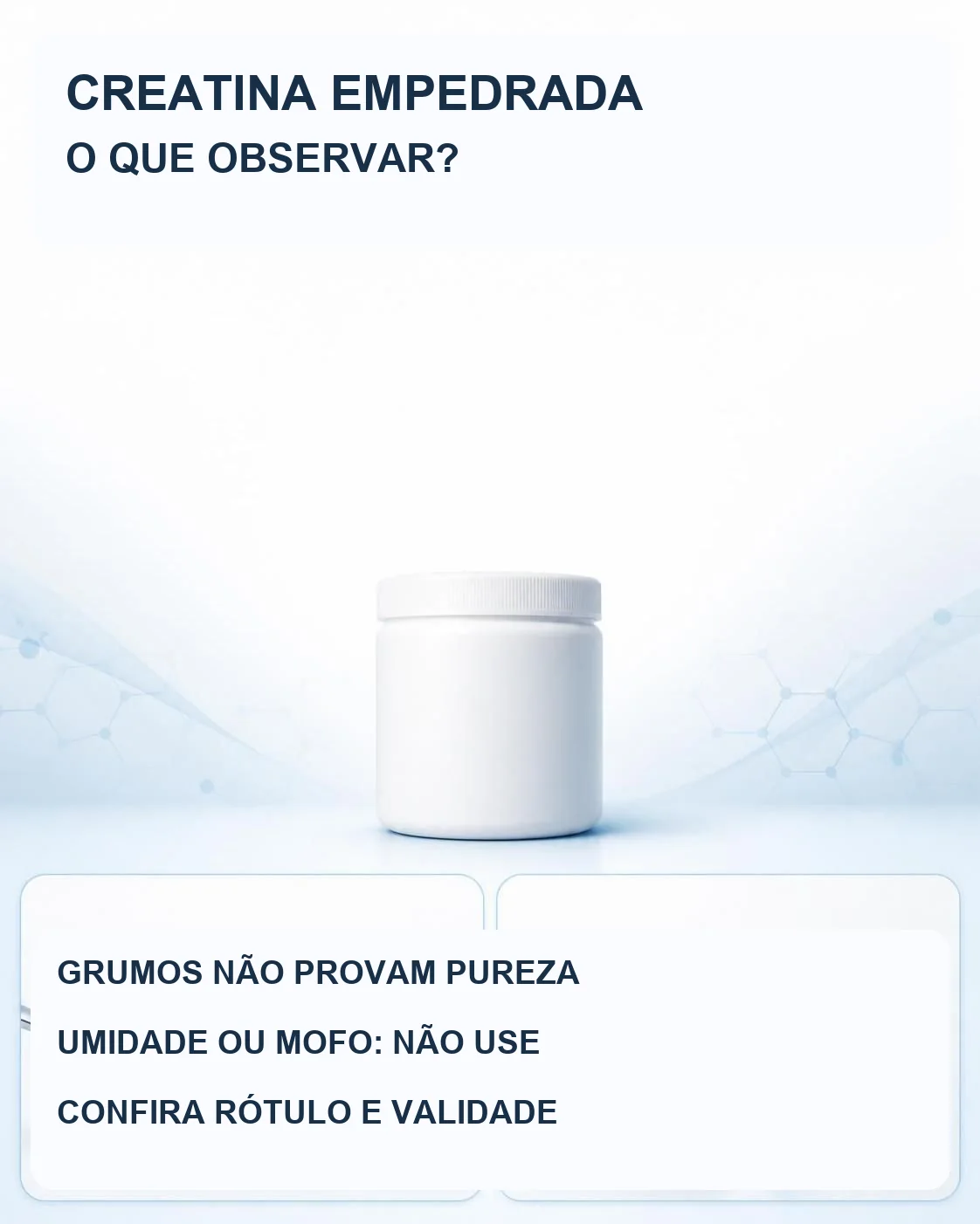 Infográfico: grumos, umidade e sinais de alteração em creatina em pó